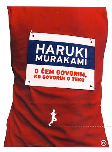 O čem govorim, ko govorim o teku, Haruki Murakami